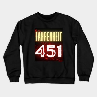 Fahrenheit 451, dystopian fiction, Ray Bradbury Crewneck Sweatshirt